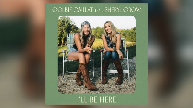 Colbie Caillat and Sheryl Crow team up for new duet, “I’ll Be Here”